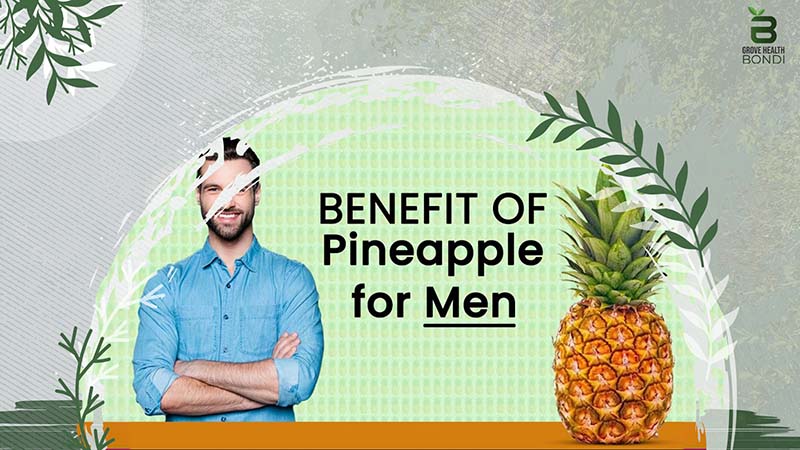 Pineapple and Its Importance for Men’s Health