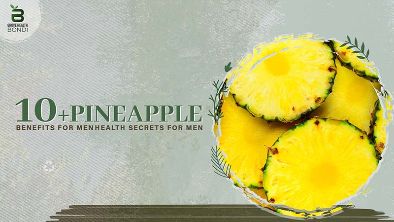 Pineapple Benefits For Men