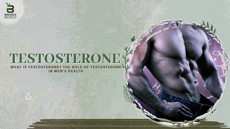 What is Testosterone? Role of Testosterone in Men's Health