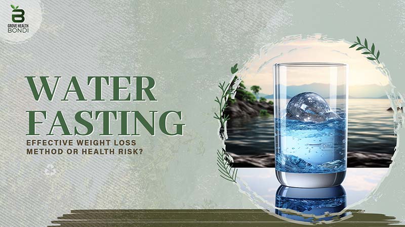 Water Fasting: Effective Weight Loss Method or Health Risk?